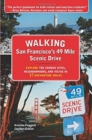Image for Walking San Francisco&#39;s 49 Mile Scenic Drive: Explore the Famous Sites, Neighborhoods, and Vistas in 17 Enchanting Walks