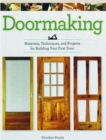 Image for Doormaking  : materials, techniques, and projects for building your first door