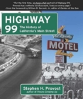 Image for Highway 99: The History of California&#39;s Main Street