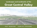 Image for Landscapes and Landmarks of the Great Central Valley