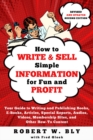 Image for How to Write and Sell Simple Information for Fun and Profit