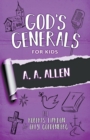 Image for God&#39;s Generals for Kids - Volume 12: A. A. Allen