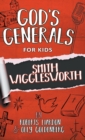 Image for God&#39;s Generals For Kids-Volume 2 : Smith Wigglesworth