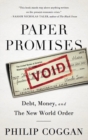 Image for Paper Promises: Debt, Money, and the New World Order
