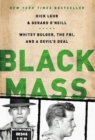 Image for Black Mass: Whitey Bulger, the FBI, and a Devil&#39;s Deal