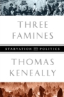 Image for Three Famines : Starvation and Politics