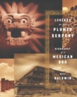 Image for Legends of the Plumed Serpent: Biography of a Mexican God