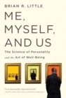 Image for Me, myself, and us  : the science of personality and the art of well-being