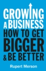 Image for Growing a Business : Strategies for Leaders &amp; Entrepreneurs