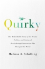 Image for Quirky  : the remarkable story of the traits, foibles, and genius of breakthrough innovators who changed the world