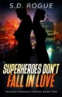 Image for Superheroes Don&#39;t Fall In Love
