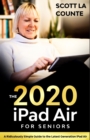 Image for iPad Air (2020 Model) For Seniors : A Ridiculously Simple Guide to the Latest Generation iPad Air