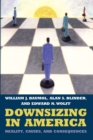 Image for Downsizing in America: Reality, Causes, and Consequences