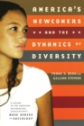 Image for America&#39;s Newcomers and the Dynamics of Diversity