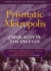 Image for Prismatic metropolis: inequality in Los Angeles