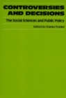 Image for Controversies and decisions: the social sciences and public policy
