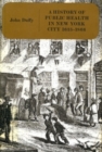 Image for History of Public Health in New York City, 1625-1866: Volume 1 : Vol 1,