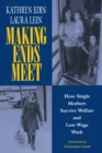 Image for Making ends meet: how single mothers survive welfare and low-wage work