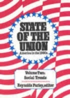 Image for State of the Union: America in the 1990s, Volume 2: Social Trends: America in the 1990s, Volume 2: Social Trends: America in the 1990s, Volume 2