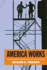 Image for America works: the exceptional U.S. labor market
