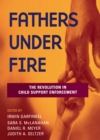 Image for Fathers Under Fire: The Revolution in Child Support Enforcement