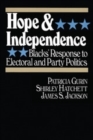 Image for Hope and independence: Blacks&#39; response to electoral and party politics