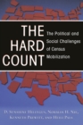 Image for The hard count: the political and social challenges of census mobilization