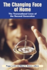 Image for The changing face of home: the transnational lives of the second generation