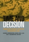 Image for Time and decision: economic and psychological perspectives on intertemporal choice