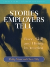Image for Stories Employers Tell: Race, Skill, and Hiring in America