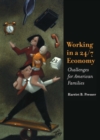 Image for Working in a 24/7 Economy: Challenges for American Families