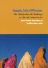 Image for Engaging cultural differences: the multicultural challenge in liberal democracies