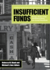 Image for Insufficient Funds: Savings, Assets, Credit, and Banking Among Low-Income Households
