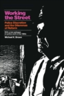 Image for Working the street: police discretion and the dilemmas of reform
