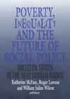 Image for Poverty, inequality, and the future of social policy: Western states in the new world order