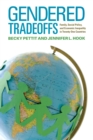 Image for Gendered Tradeoffs: Women, Family, and Workplace Inequality in Twenty-One Countries