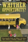Image for Whither opportunity?: rising inequality, schools, and children&#39;s life chances