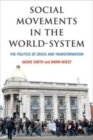 Image for Social movements in the world-system: the politics of crisis and transformation