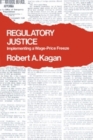 Image for Regulatory justice: implementing a wage-price freeze