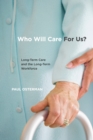 Image for Who will care for us?: long-term care and the long-term workforce