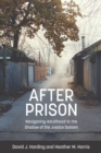 Image for After prison: navigating adulthood in the shadow of the justice system