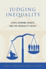 Image for Judging Inequality: State Supreme Courts and the Inequality Crisis