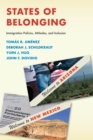 Image for States of Belonging: Immigration Policies, Attitudes, and Inclusion