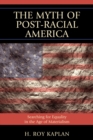 Image for The Myth of Post-Racial America