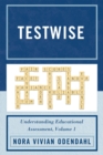 Image for Testwise: Understanding Educational Assessment