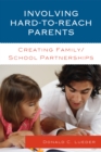 Image for Involving Hard-to-Reach Parents : Creating Family/School Partnerships