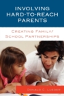 Image for Involving Hard-to-Reach Parents: Creating Family/School Partnerships