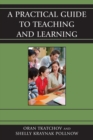 Image for A Practical Guide to Teaching and Learning