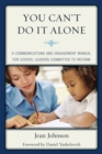 Image for You Can&#39;t Do It Alone : A Communications and Engagement Manual for School Leaders Committed to Reform
