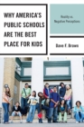 Image for Why America&#39;s Public Schools Are the Best Place for Kids : Reality vs. Negative Perceptions